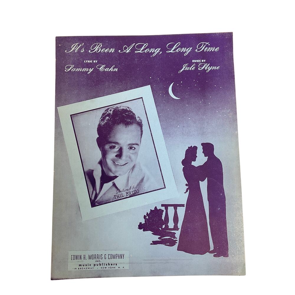 Its Been A‎ Long Long Time Sheet Music 1945 Sammy Chan Jule Styne Phil Brito